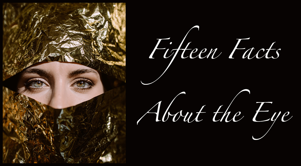 Fifteen Fun Facts About Eyes