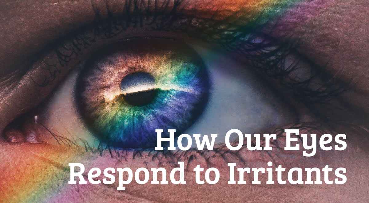 How Our Eyes Respond to Allergies and Other Irritants