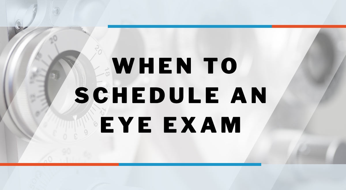 When to Schedule an Eye Exam